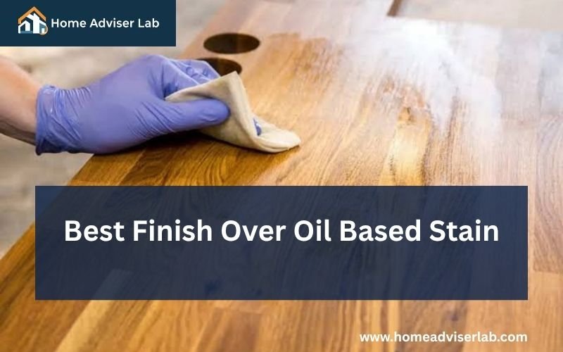 Best Finish Over Oil Based Stain-FI