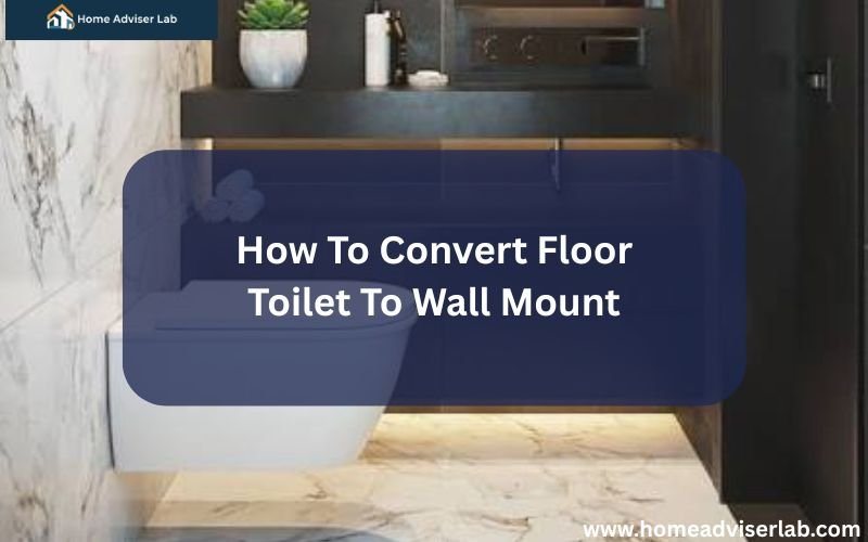 How To Convert Floor Toilet To Wall Mount-FI
