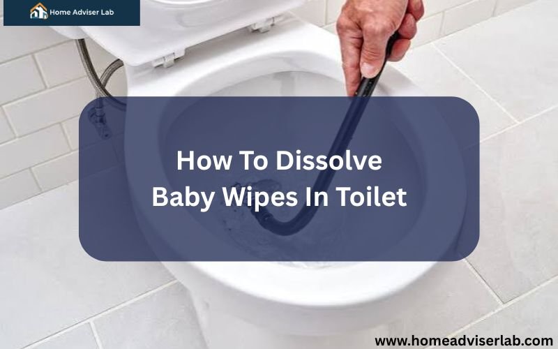 How To Dissolve Baby Wipes In Toilet-FI