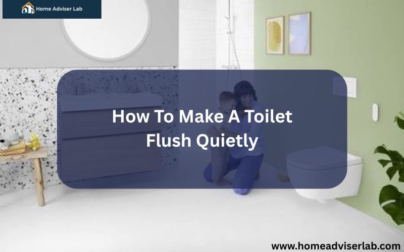How To Make A Toilet Flush Quietly-FI