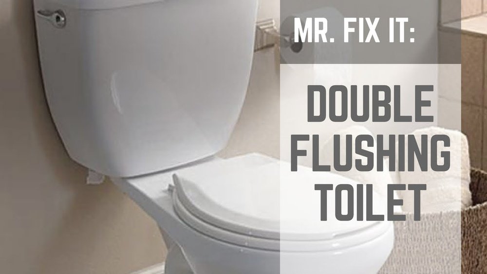 Why Does My Toilet Flush Twice